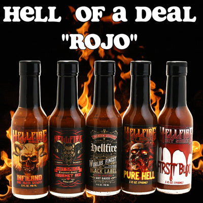 Hell of a Deal "ROJO" Our favorite red sauces! Hellfire Hot Sauce